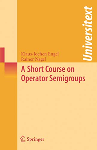 A Short Course on Operator Semigroups (Universitext)