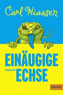 Einäugige Echse: Roman