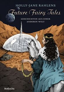 Future Fairy Tales – Geschichten aus einer anderen Welt