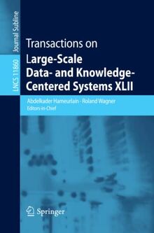Transactions on Large-Scale Data- and Knowledge-Centered Systems XLII (Lecture Notes in Computer Science, Band 11860)