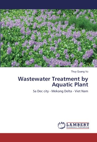 Wastewater Treatment by Aquatic Plant: Sa Dec city - Mekong Delta - Viet Nam