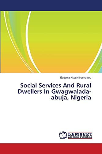Social Services And Rural Dwellers In Gwagwalada-abuja, Nigeria