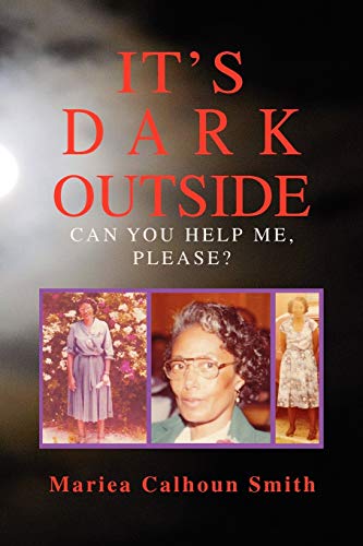 It's Dark Outside: Can You Help Me, Please?