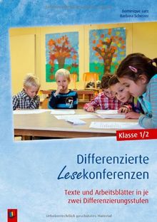 Differenzierte Lesekonferenzen - Klasse 1/2: Texte und Arbeitsblätter in je zwei Differenzierungsstufen