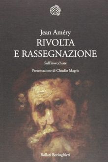 Rivolta e rassegnazione. Sull'invecchiare