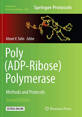 Poly(ADP-Ribose) Polymerase: Methods and Protocols (Methods in Molecular Biology, 1608, Band 1608)