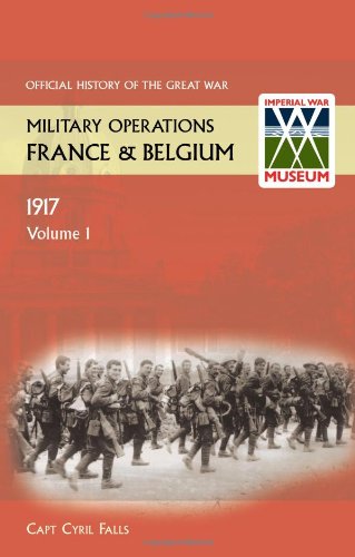 France and Belgium 1917. Vol I. the German Retreat to the Hindenburg Line and the Battle of Arras. Official History of the Great War.