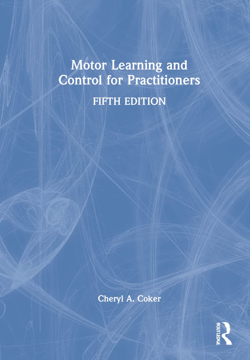 Motor Learning and Control for Practitioners