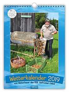 Wetterkalender 2019 Bauernkalender Wandkalender: ... vom Wetterbauern des MDR Rolf-Eckart Uebel