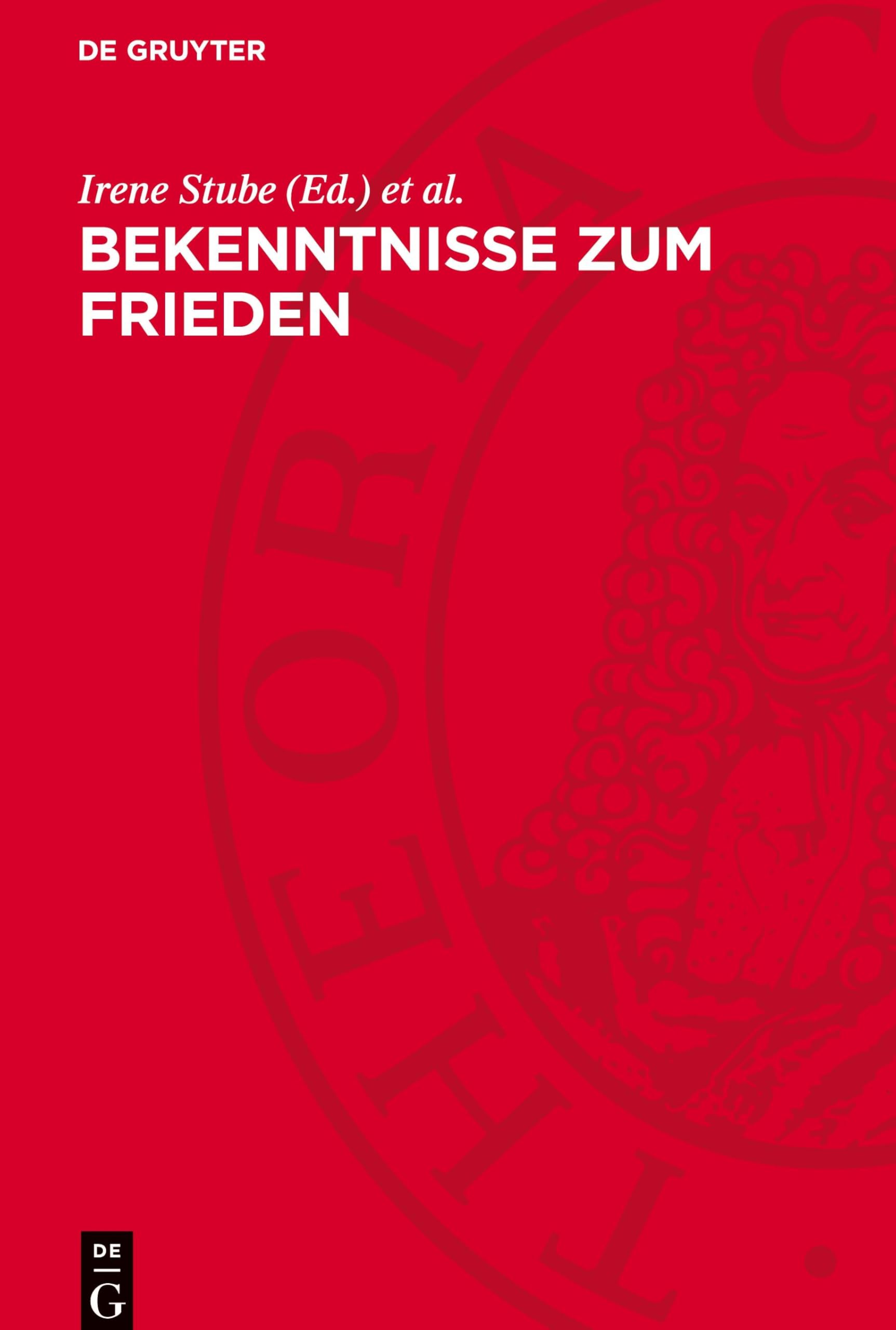 Bekenntnisse zum Frieden: Naturwissenschaftler und Mediziner des 20. Jahrhunderts im Kampf um Frieden und Abrüstung