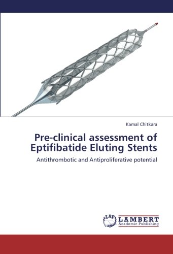 Pre-clinical assessment of Eptifibatide Eluting Stents: Antithrombotic and Antiproliferative potential