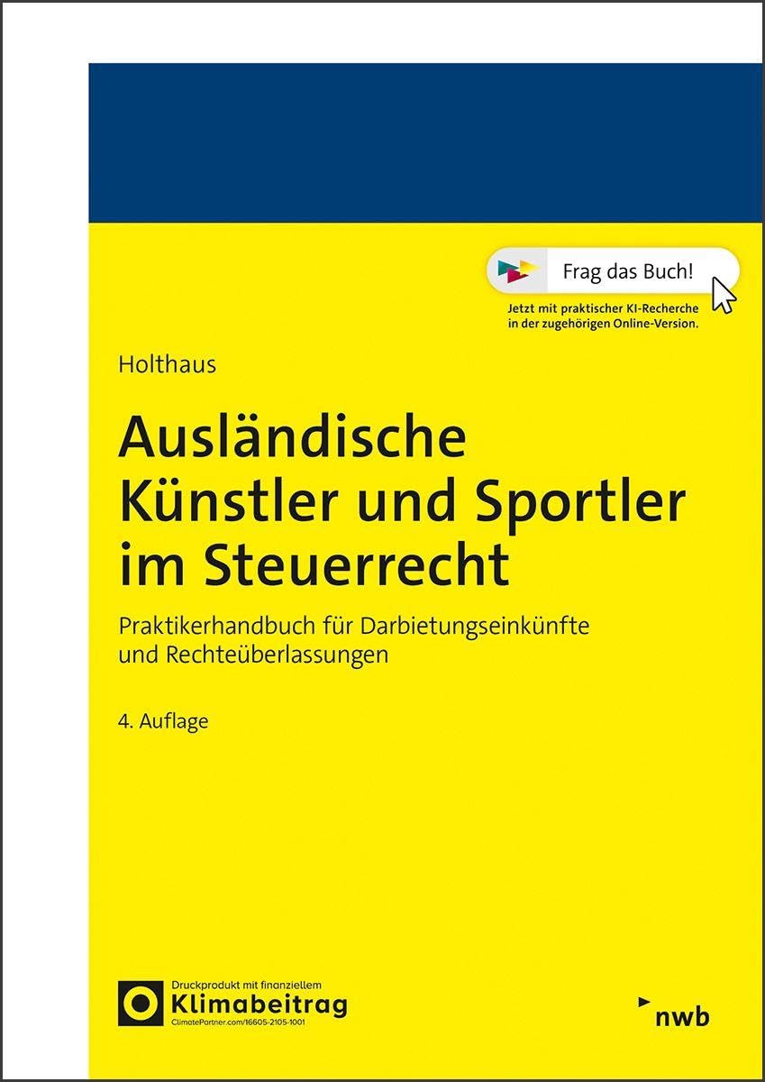 Ausländische Künstler und Sportler im Steuerrecht: Praktikerhandbuch für Darbietungseinkünfte und Rechteüberlassungen