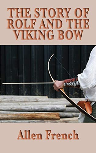 The Story of Rolf and the Viking Bow (Svenska Folkets Underbara Öden, Band 3)