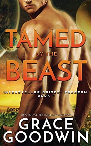 Tamed By The Beast (Interstellar Brides(r) Program, Band 7)