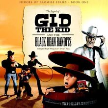 The Legend of Gid the Kid and the Black Bean Bandits (Heroes of Promise, Band 1)