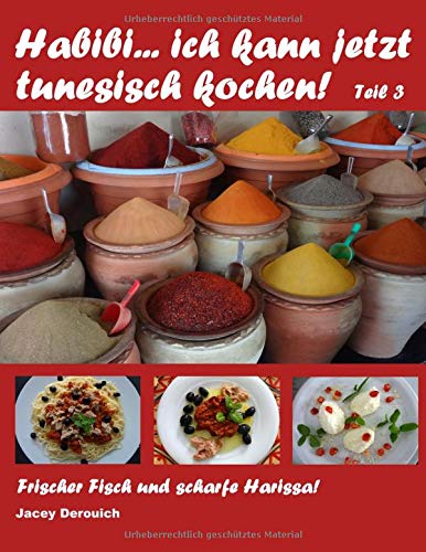 Habibi... ich kann jetzt tunesisch kochen! Teil 3: Frischer Fisch und scharfe Harissa!