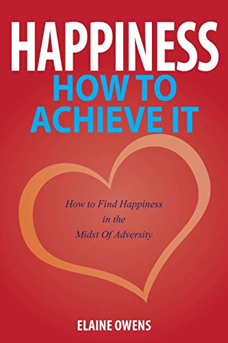 Happiness: How to Achieve It
