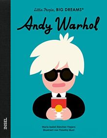 Andy Warhol: Little People, Big Dreams. Deutsche Ausgabe | Kinderbuch ab 4 Jahre