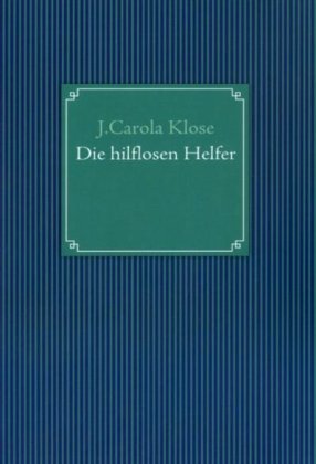 Die hilflosen Helfer
