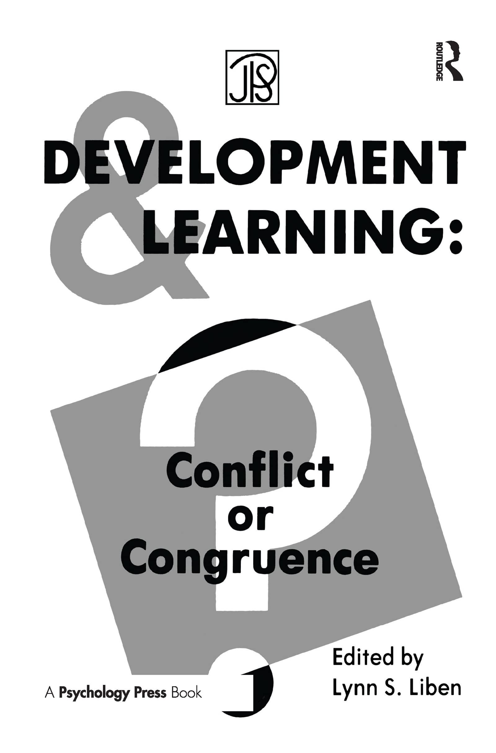 Development Learning: Conflict Or Congruence? (Jean Piaget Symposium Series)