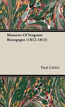 Memoirs of Sergeant Bourgogne (1812-1813)