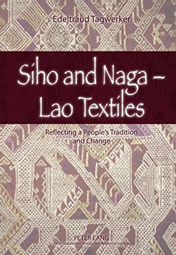 Siho and Naga - Lao Textiles: Reflecting a People's Tradition and Change
