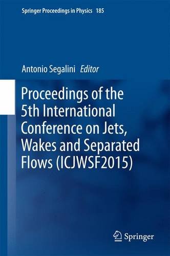 Proceedings of the 5th International Conference on Jets, Wakes and Separated Flows (ICJWSF2015) (Springer Proceedings in Physics)