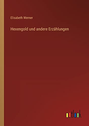 Hexengold und andere Erzählungen