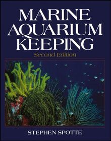 Spotte, S: Marine Aquarium Keeping