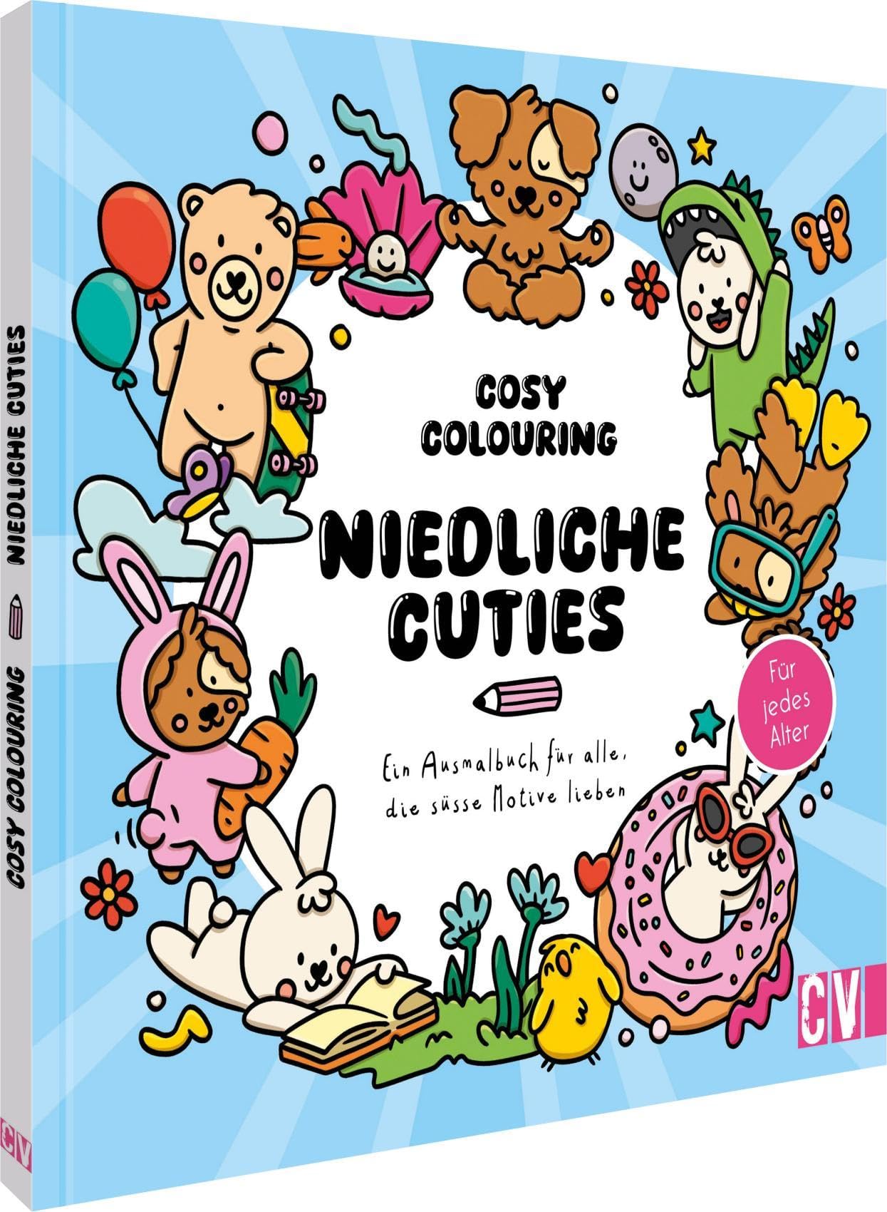 Cosy Colouring - Niedliche Cuties: Entspanne mit süßen Motiven: Das perfekte Ausmalbuch für Groß und Klein!