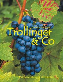 Trollinger & Co. Württemberger Weinkultur von Gudrun Mangold | Buch | Zustand sehr gut