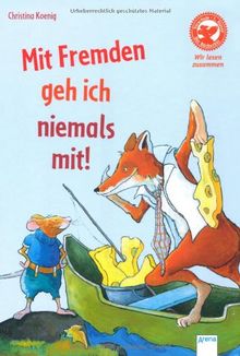 Der Bücherbär: Wir lesen zusammen: Mit Fremden geh ich niemals mit!