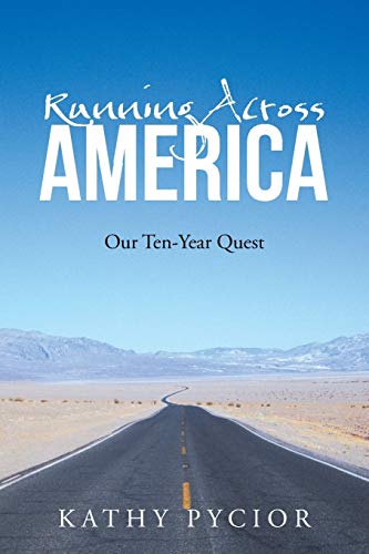 Running Across America: Our Ten-Year Quest