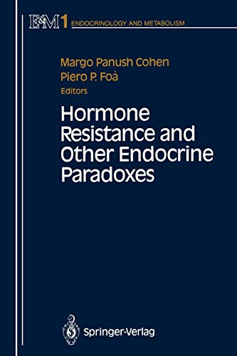 Hormone Resistance and Other Endocrine Paradoxes (Endocrinology and Metabolism, 1, Band 1)