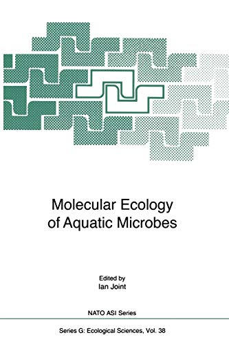 Molecular Ecology of Aquatic Microbes (Nato ASI Subseries G:, 38, Band 38)