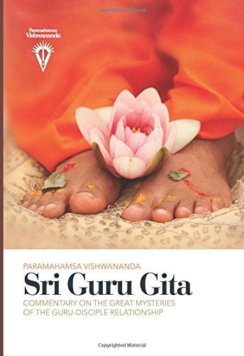 Sri Guru Gita: Commentary on the Mysteries of the Guru-disciple Relationship