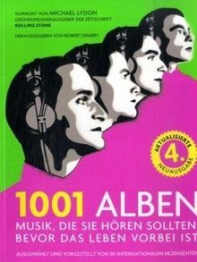 1001 Alben: Musik, die Sie hören sollten, bevor das Leben vorbei ist. Ausgewählt und vorgestellt von 90 internationalen Rezensenten