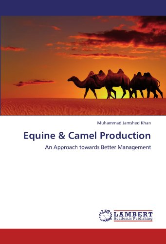Equine & Camel Production: An Approach towards Better Management
