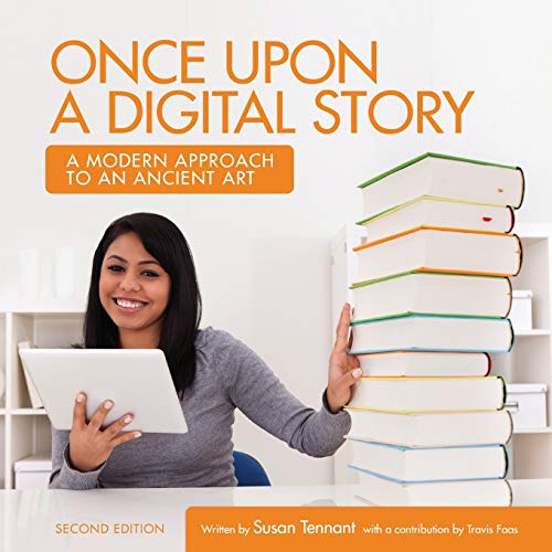 Once Upon a Digital Story: A Modern Approach to an Ancient Art