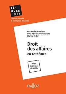 Droit des affaires en 12 thèmes : avec exemples détaillés