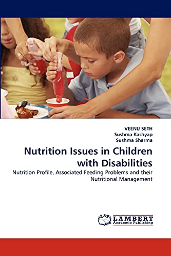 Nutrition Issues in Children with Disabilities: Nutrition Profile, Associated Feeding Problems and their Nutritional Management