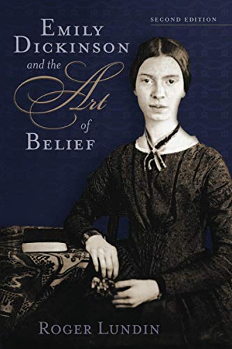 Roger Lundin Emily Dickinson And The Art Of Belief (Library Of Religious Biography Series)