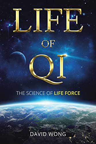 David Wong Life Of Qi, The Science Of Life Force, Qi Gong & Frequency Healing Technology For Health, Longevity, Meditation & Spiritual Enlightenment.
