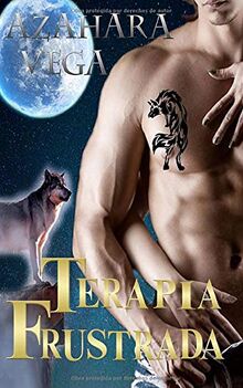 Terapia frustrada (Serie SoulMate, Band 1)