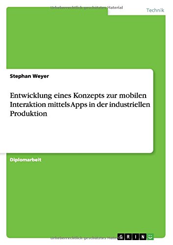 Entwicklung eines Konzepts zur mobilen Interaktion mittels Apps in der industriellen Produktion