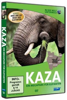 IN DER WELT UNTERWEGS - KAZA Ein Megapark für Elefanten (Teil 1+2)