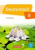 Deutschzeit - Allgemeine Ausgabe: 8. Schuljahr - Arbeitsheft mit Lösungen