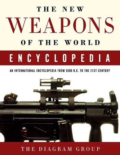 Diagram Group The New Weapons Of The World Encyclopedia, An International Encyclopedia From 5000 B.C. To The 21st Century