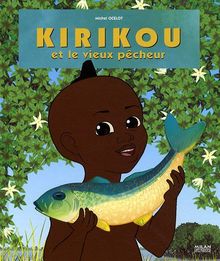 Kirikou et le vieux pêcheur