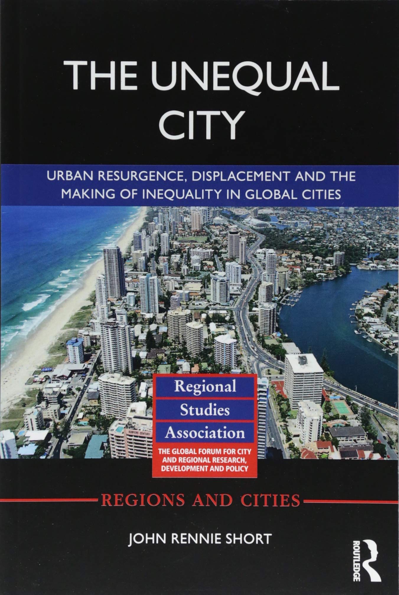The Unequal City (Regions and Cities, Band 118)